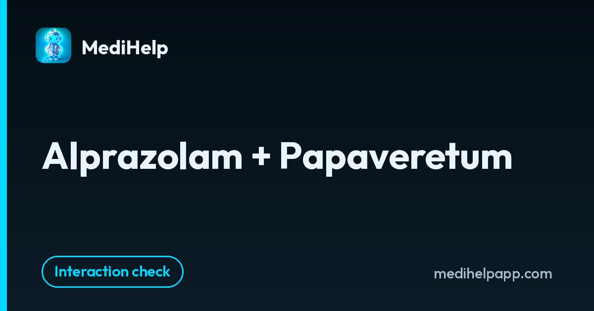 Alprazolam + Papaveretum | MediHelp