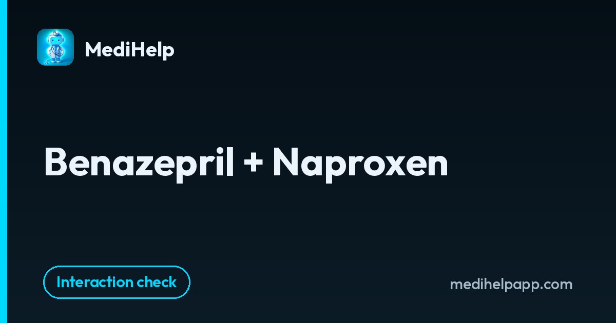 Benazepril + Naproxen | MediHelp