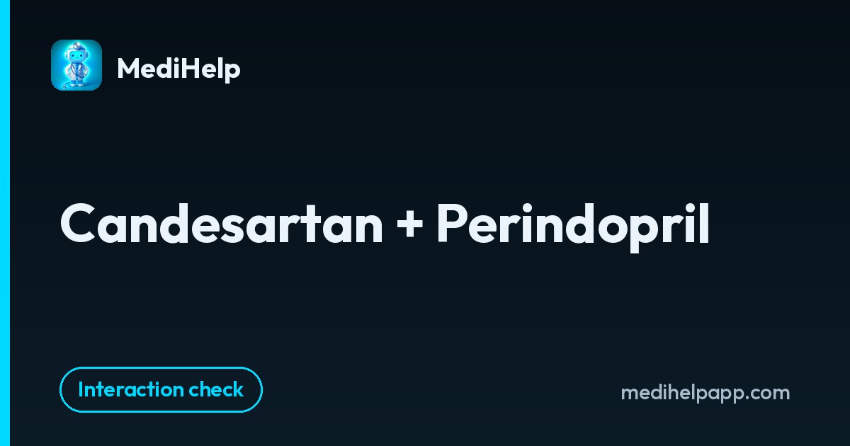 Candesartan + Perindopril | MediHelp