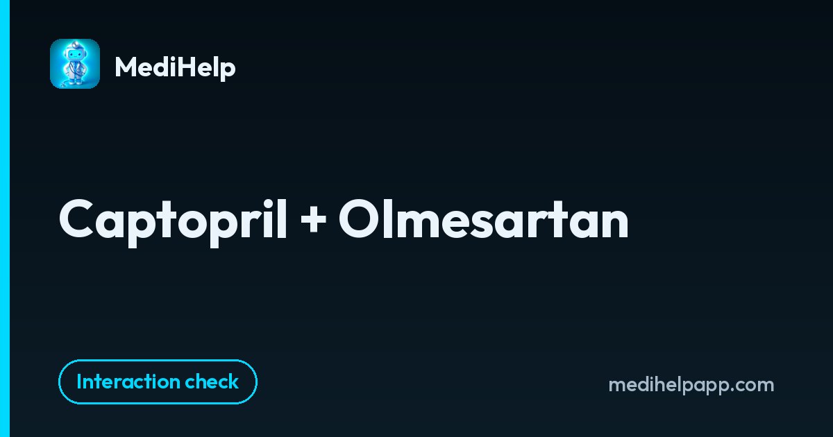 Captopril + Olmesartan | MediHelp