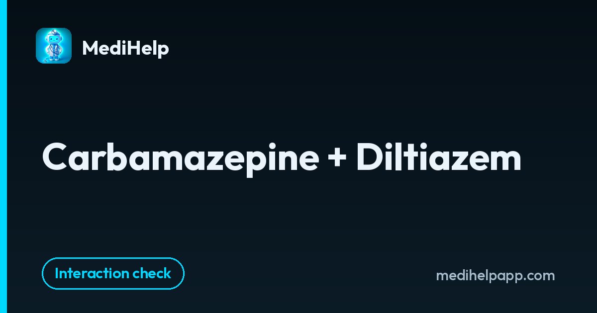 Carbamazepine + Diltiazem | MediHelp