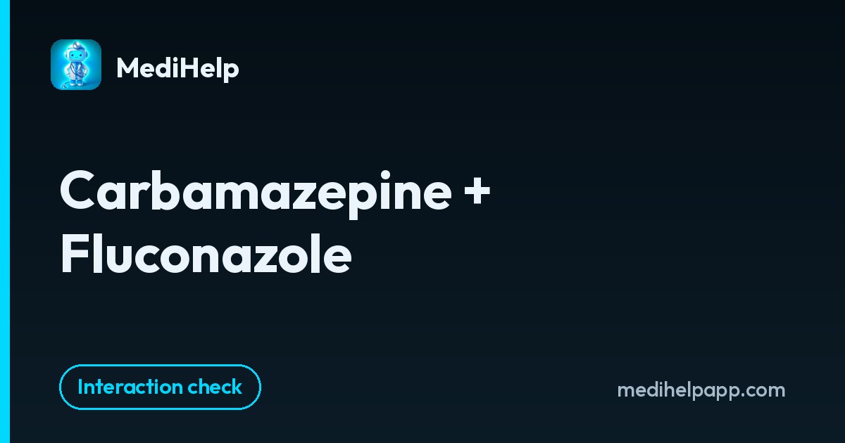 Carbamazepine + Fluconazole | MediHelp