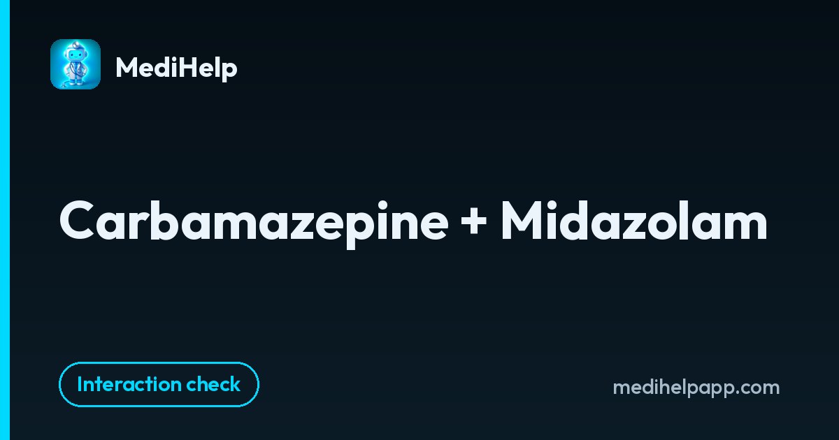 Carbamazepine + Midazolam | MediHelp