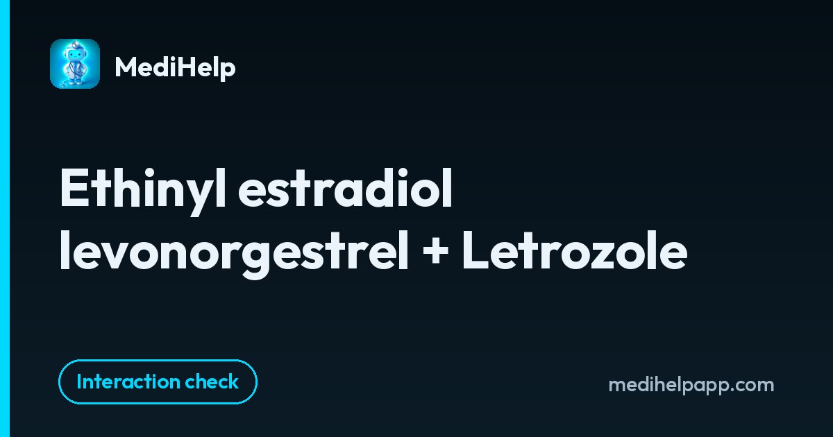Ethinyl estradiol levonorgestrel + Letrozole | MediHelp