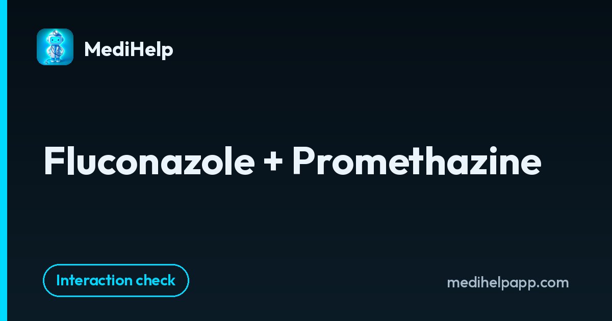 Fluconazole + Promethazine | MediHelp