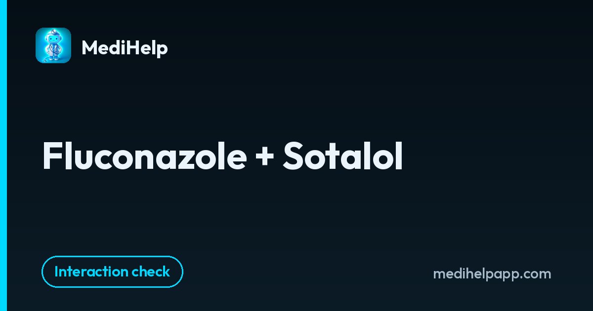Fluconazole + Sotalol | MediHelp
