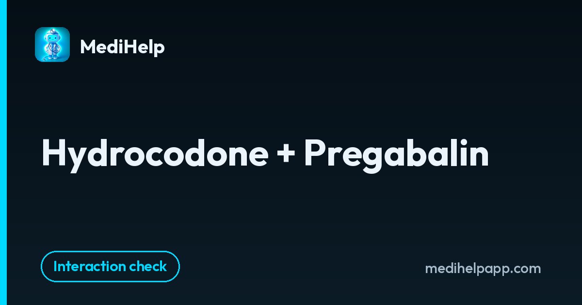 Hydrocodone + Pregabalin | MediHelp