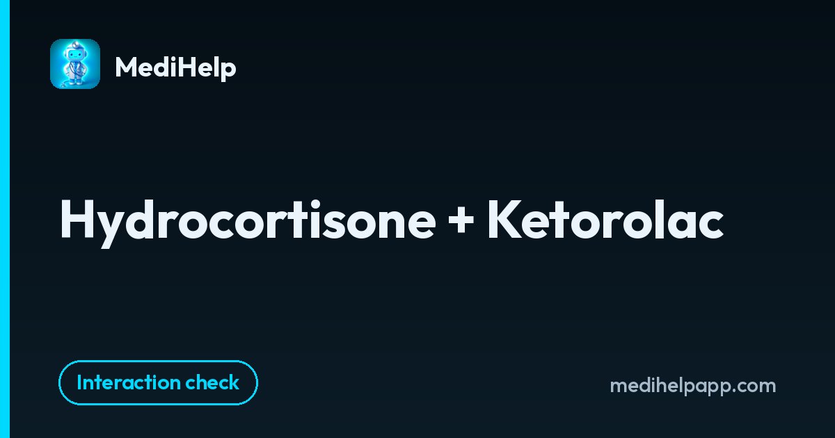 Hydrocortisone + Ketorolac | MediHelp