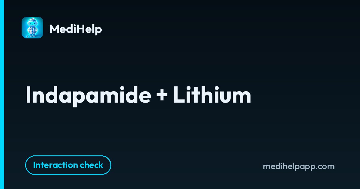 Indapamide + Lithium | MediHelp