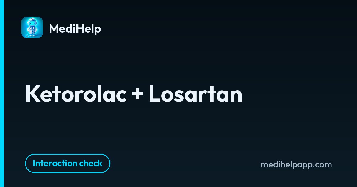 Ketorolac + Losartan | MediHelp