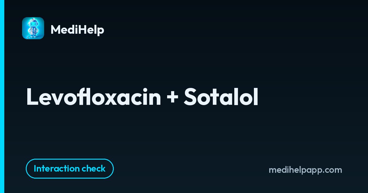 Levofloxacin + Sotalol | MediHelp