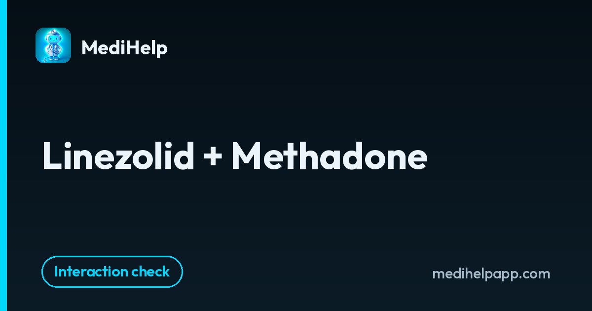 Linezolid + Methadone | MediHelp