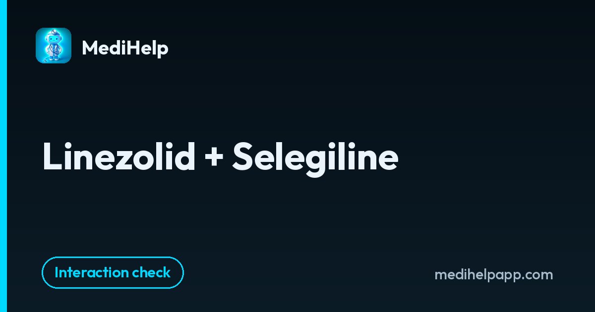 Linezolid + Selegiline | MediHelp