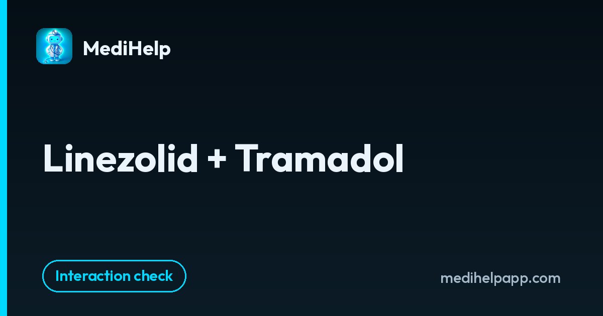 Linezolid + Tramadol | MediHelp