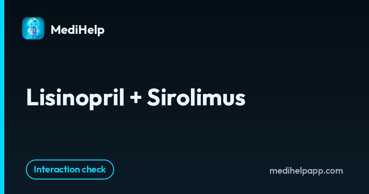 Lisinopril + Sirolimus | MediHelp