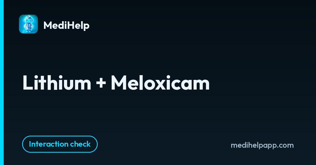 Lithium + Meloxicam | MediHelp