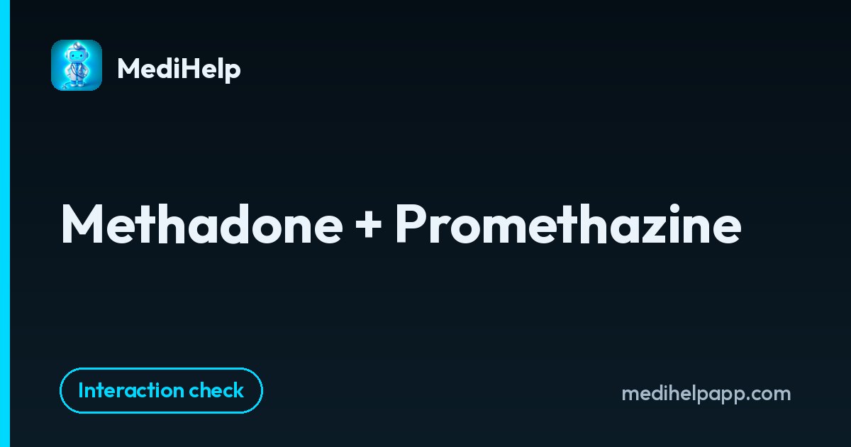 Methadone + Promethazine | MediHelp
