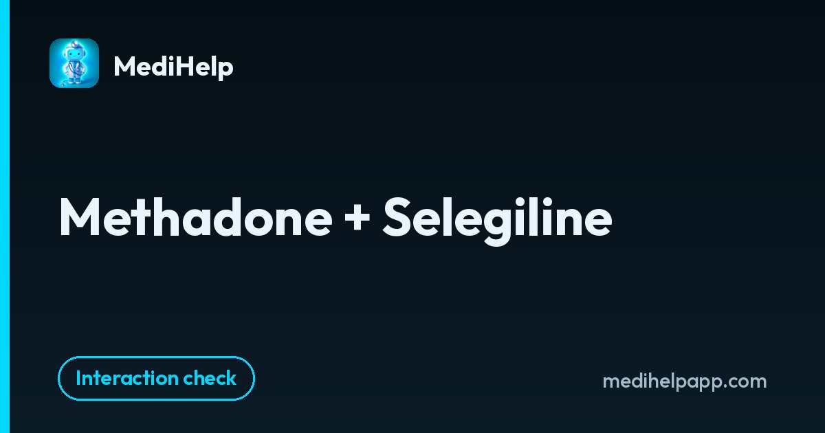 Methadone + Selegiline | MediHelp