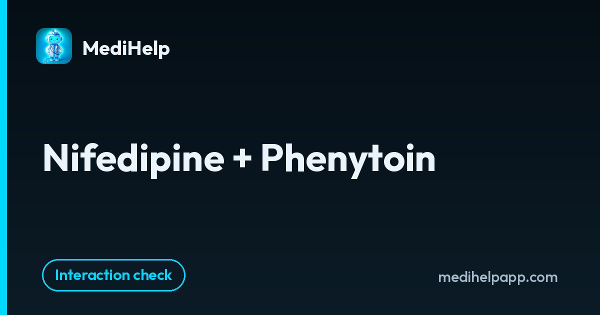 Nifedipine + Phenytoin | MediHelp