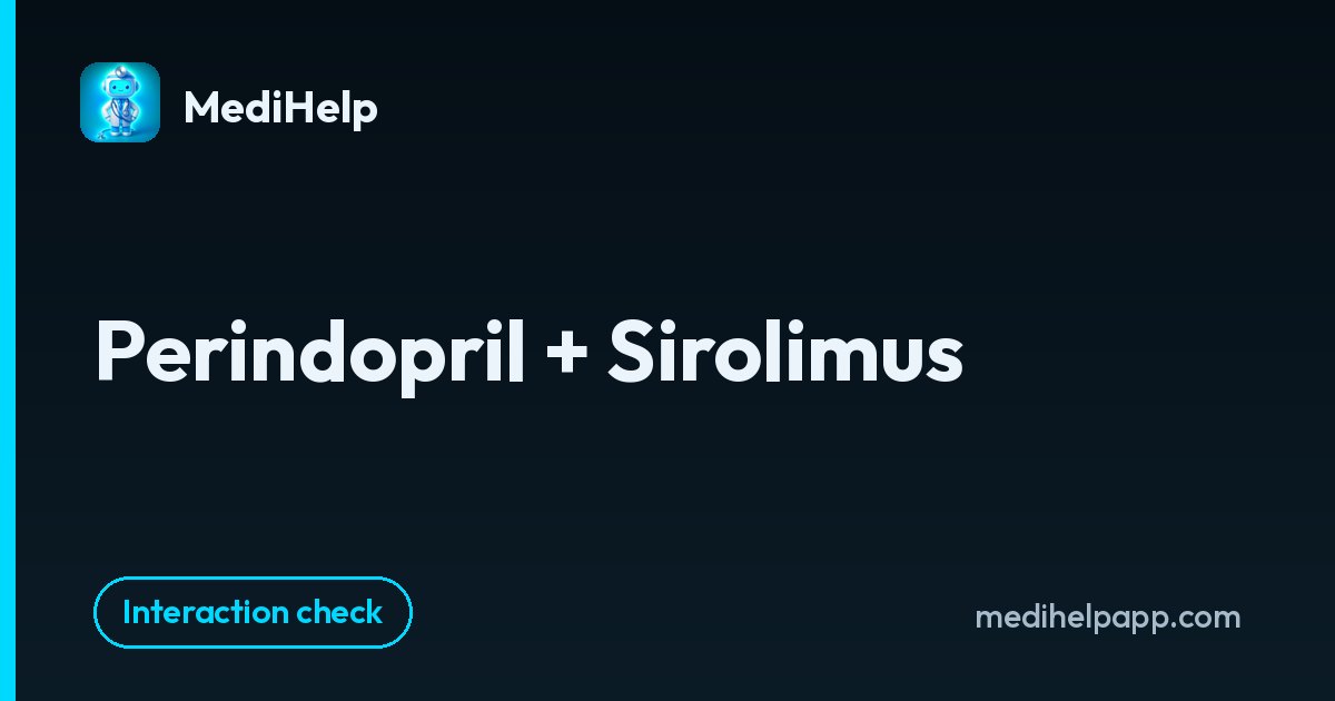 Perindopril + Sirolimus | MediHelp