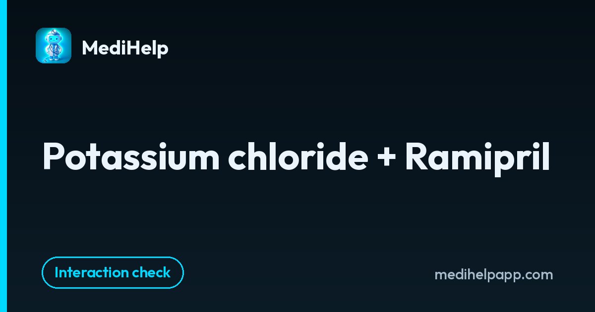 Potassium chloride + Ramipril | MediHelp