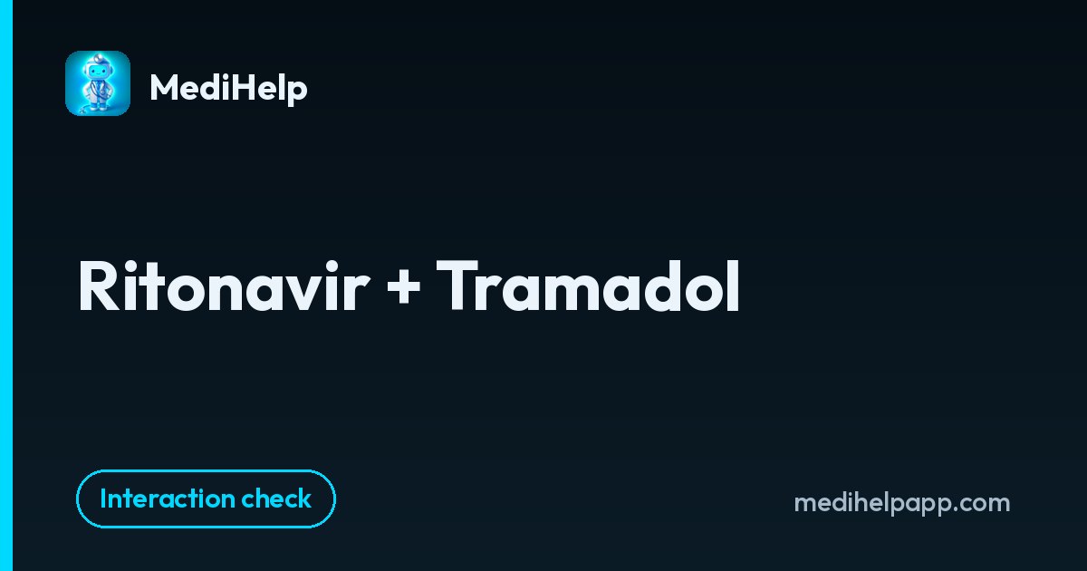Ritonavir + Tramadol | MediHelp
