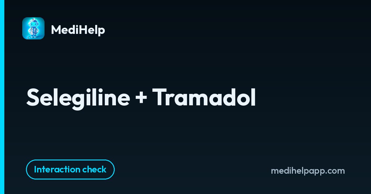 Selegiline + Tramadol | MediHelp