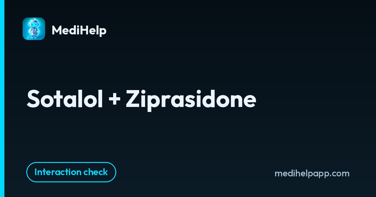 Sotalol + Ziprasidone | MediHelp