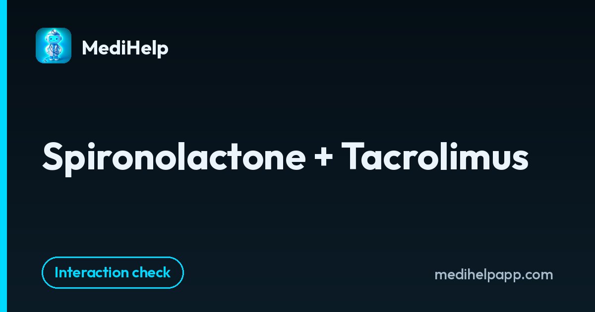 Spironolactone + Tacrolimus | MediHelp