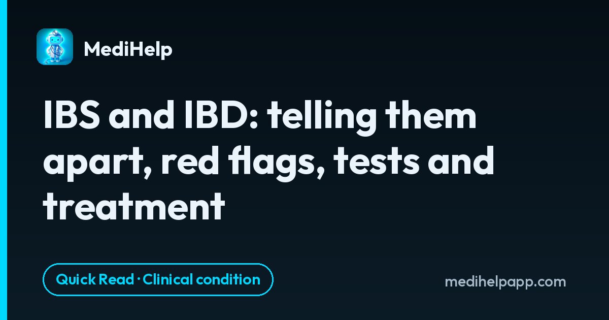 IBS and IBD: telling them apart, red flags, tests and treatment