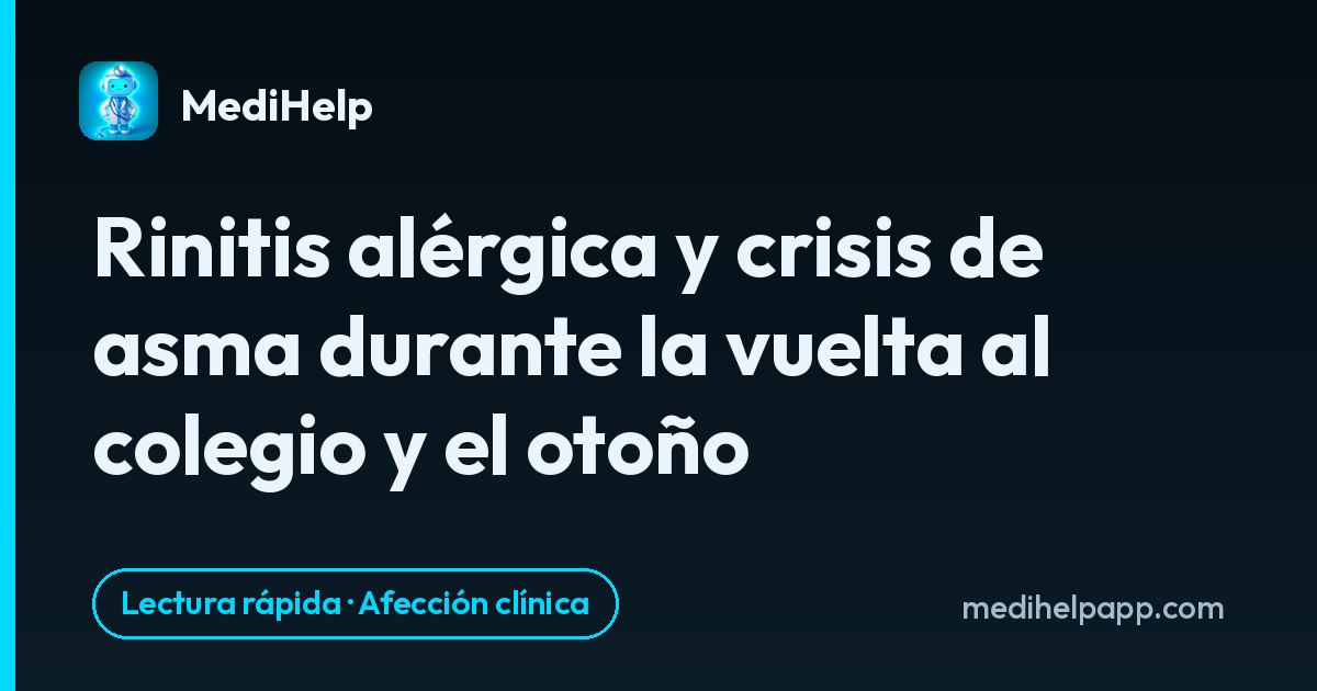 Rinitis alérgica y crisis de asma durante la vuelta al colegio y el otoño