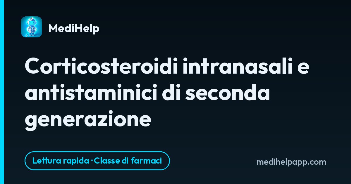 Corticosteroidi intranasali e antistaminici di seconda generazione