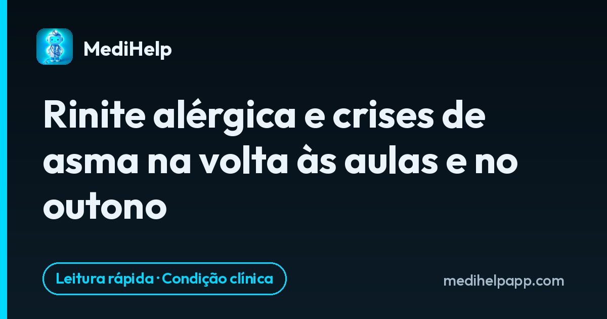 Rinite alérgica e crises de asma na volta às aulas e no outono