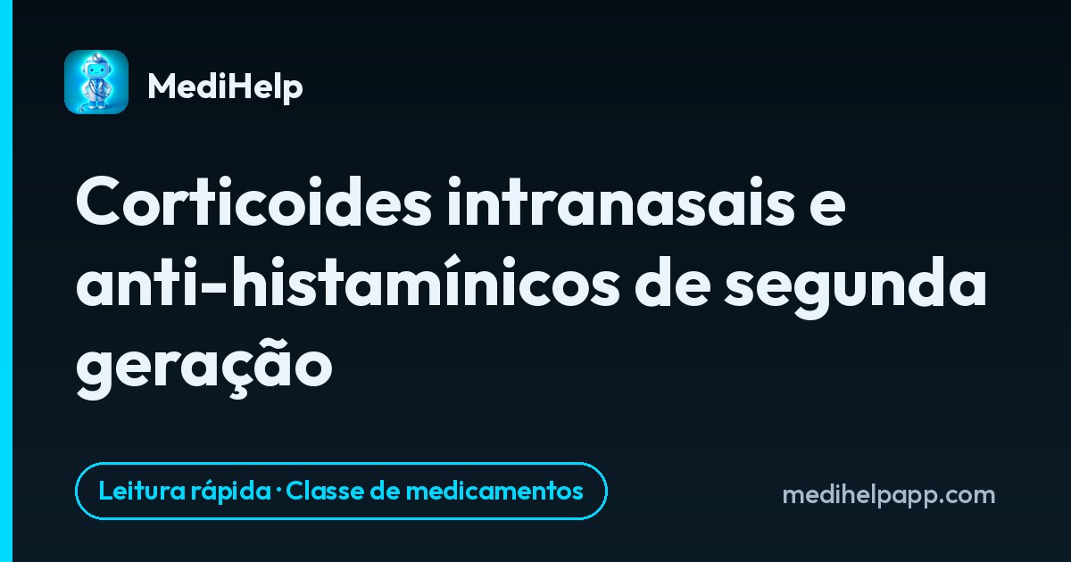 Corticoides intranasais e anti-histamínicos de segunda geração